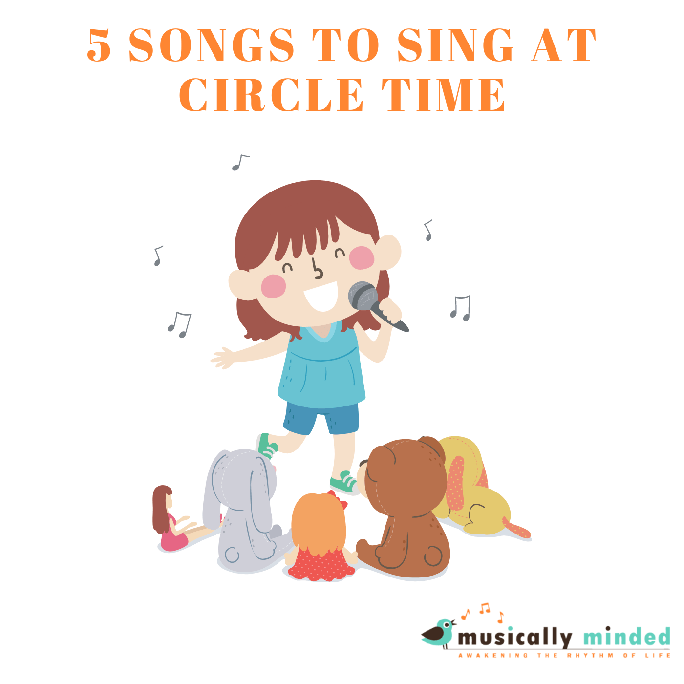 5 Songs To Sing At Circle Time Musically Minded